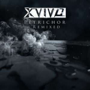 X-Vivo Petrichor Remixed Cover
